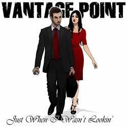 Vantage Point : Just When I Wasn't Lookin' - Single